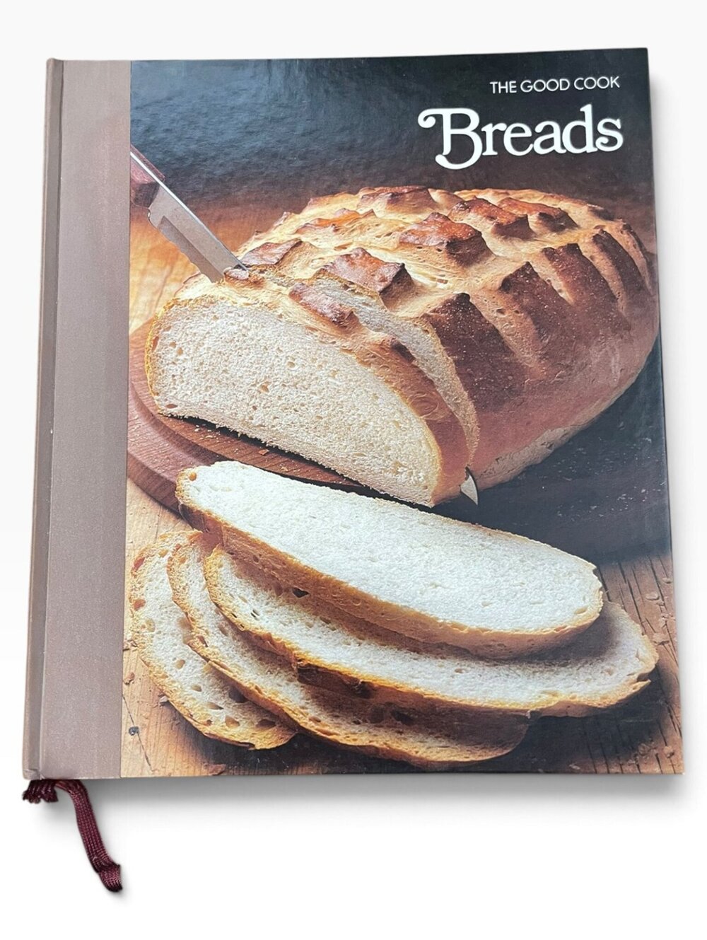 The Good Cook Breads Time-Life Books Vintage 1981 Hardcover Cookbook Recipes